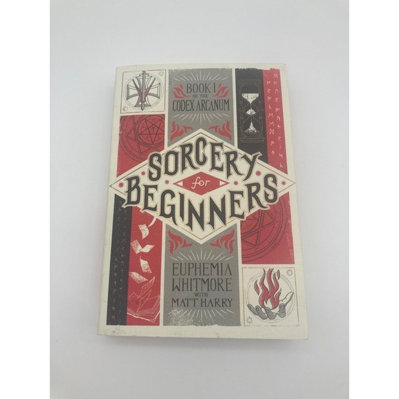 Inkshares Other - Sorcery for Beginners Book 1 of the Codex Arcanum Euphemia Whitmore Matt Harry
